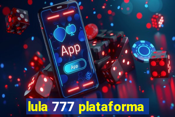 lula 777 plataforma